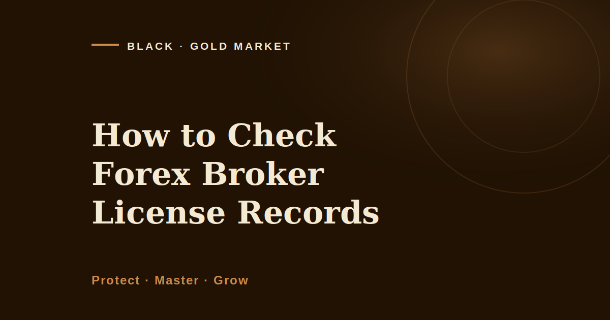 How to check forex broker license records, Black Gold Market cover image on verifying a broker against the regulator's public register