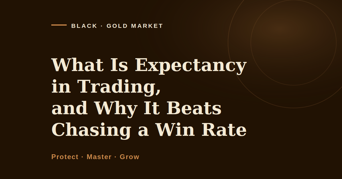 What is expectancy in trading, Black Gold Market cover image on the formula that decides whether an account grows